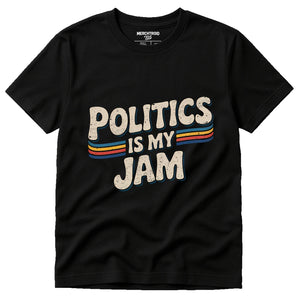 Black Politics Shirts - "Politics Is My Jam" graphic tee with beige print, flat lay product photo