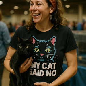 "My Cat Said No" black cat lovers t shirt - also a clothes for cat lovers