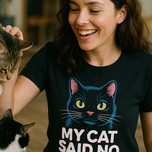 "My Cat Said No" black cat lovers t shirt - a birthday gift for cat lovers lover