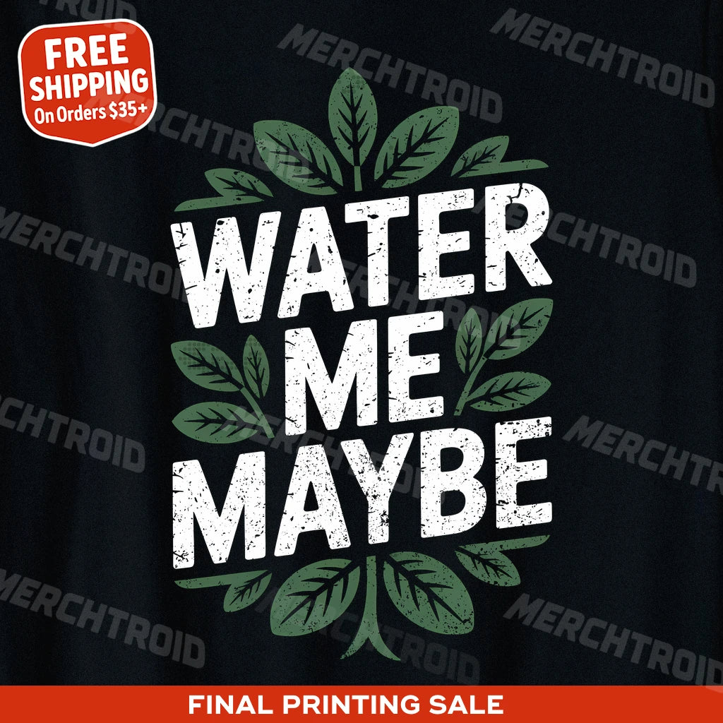 "Water Me Maybe" botany t shirt - product photo 9