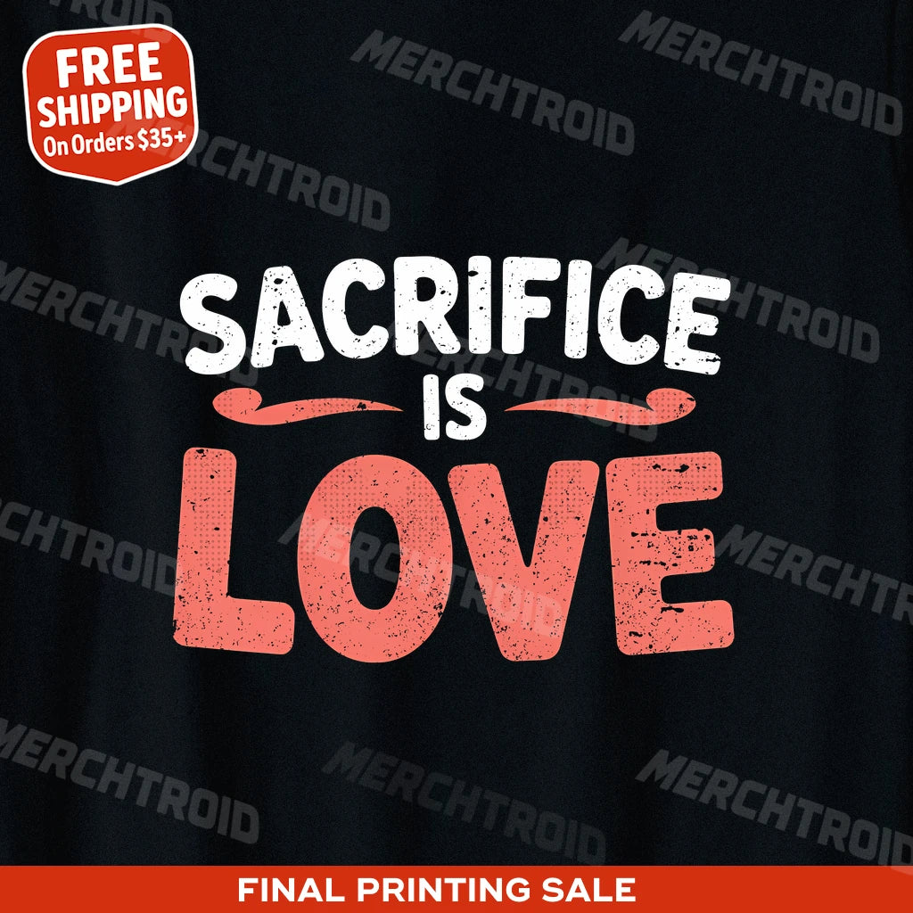 "Sacrifice Is Love" mom life tee - product photo 9
