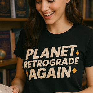"Planet Retrograde Again" black astrology shirts - also one of the gifts for someone who likes astrology
