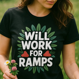 "Will Work for Ramps" black foraging shirts, photographed as foraging lover gift
