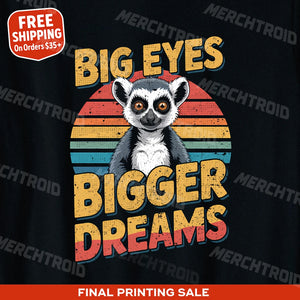 "Big Eyes Bigger Dreams" lemur t shirt - product photo 10