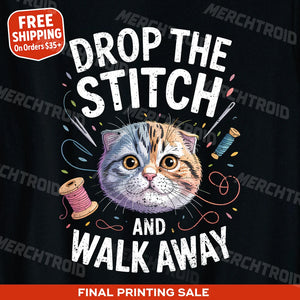 "Drop the Stitch and Walk Away" black t shirt sewing pattern, photographed as presents for sewing lovers