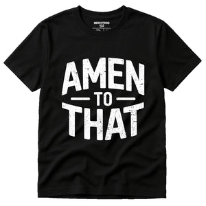 Black Love In Faith Shirts - "Amen To That" graphic tee with white print, flat lay product photo