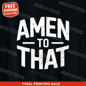 "Amen To That" love in faith shirts - product photo 9
