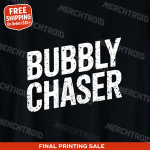"Bubbly Chaser" fun new years shirts - product photo 9