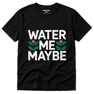 Black Botany T Shirt - "Water Me Maybe" graphic tee with white print, flat lay product photo