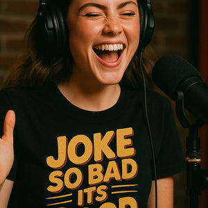 "Joke So Bad Its Good" comedy t shirt - product photo 7