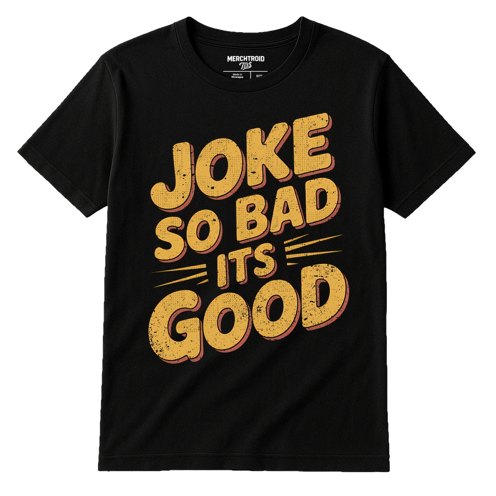 Black Comedy T Shirt - "Joke So Bad Its Good" graphic tee with gold print, flat lay product photo