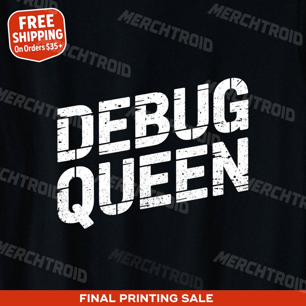 "Debug Queen" game developer t shirt - product photo 9