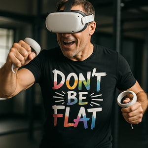 "Dont Be Flat" virtual reality t shirt - product photo 8