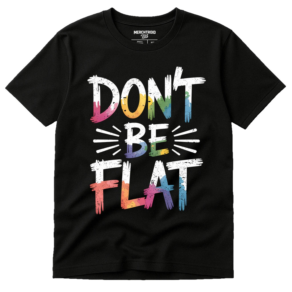 Black Virtual Reality T Shirt - "Dont Be Flat" graphic tee with white print, flat lay product photo