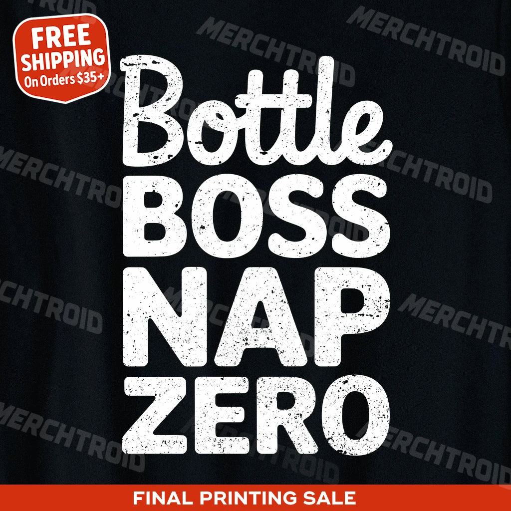 "Bottle Boss Nap Zero" new parents shirts - product photo 9