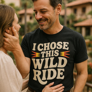 "I Chose This Wild Ride" relationships shirts - product photo 8