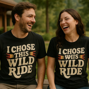 Person wearing the black relationships shirts graphic tee - "I Chose This Wild Ride" design