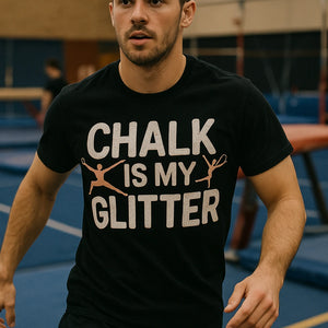 "Chalk Is My Glitter" black gymnastics mom t shirt, photographed as gift for gymnastics lover