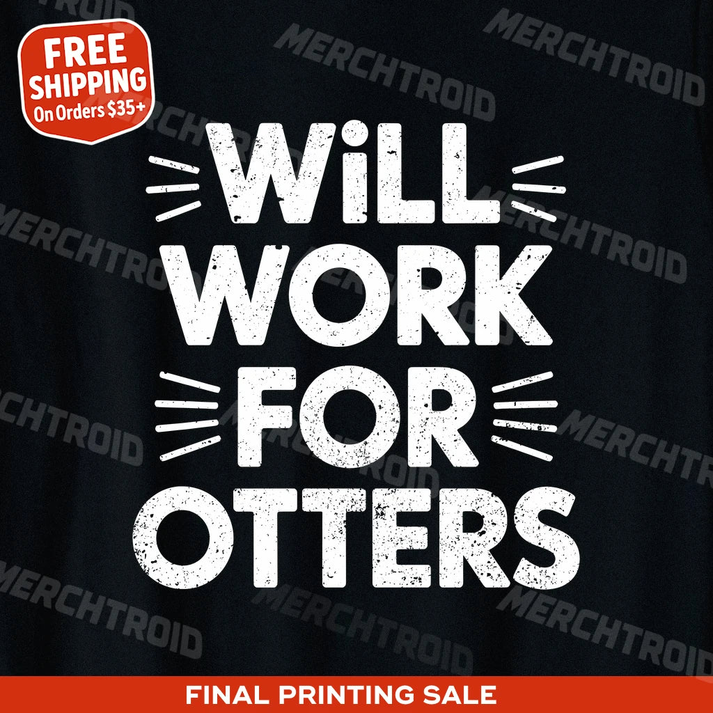 "Will Work for Otters" zoology t shirt - product photo 10