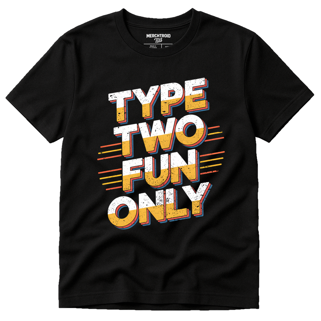 Black Ghost Adventure Shirts - "Type Two Fun Only" graphic tee with gold print, flat lay product photo