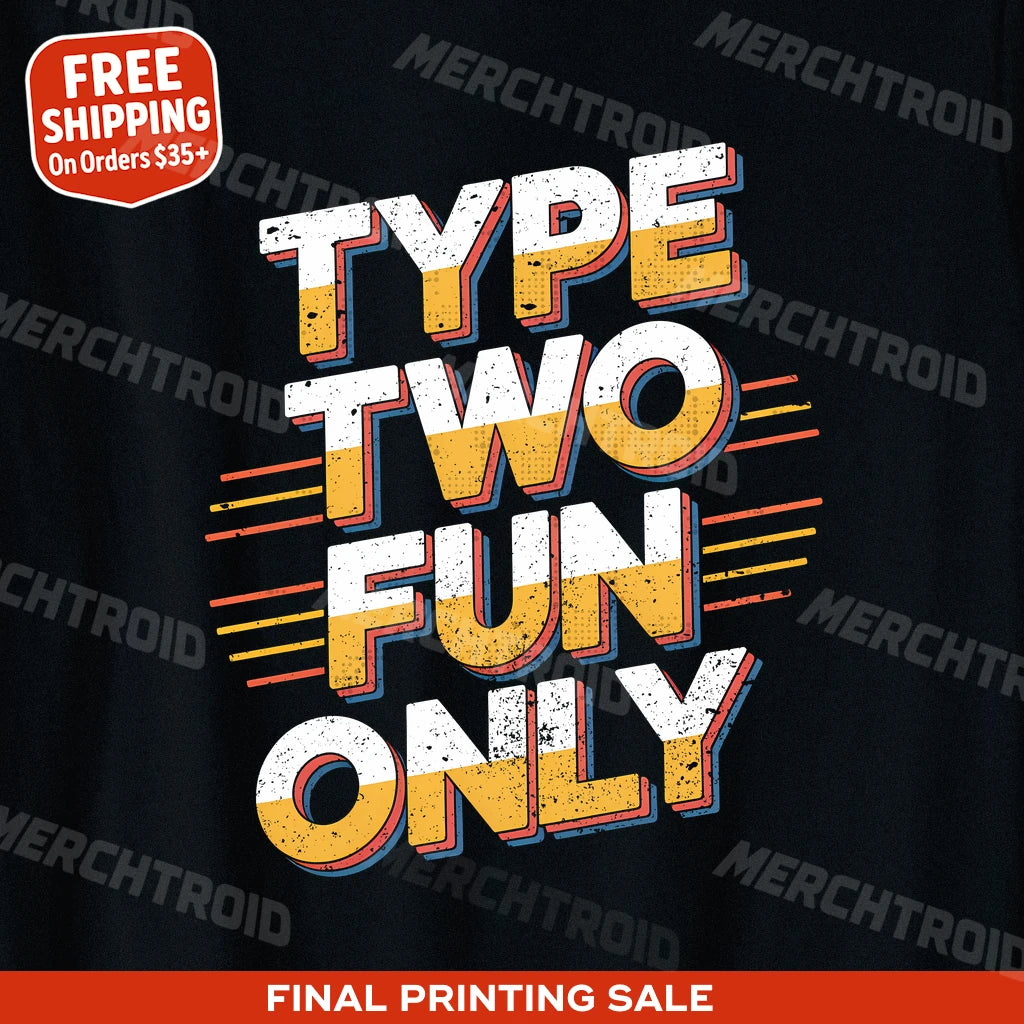 "Type Two Fun Only" ghost adventure shirts - product photo 10
