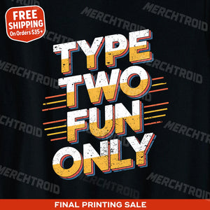 "Type Two Fun Only" ghost adventure shirts - product photo 10