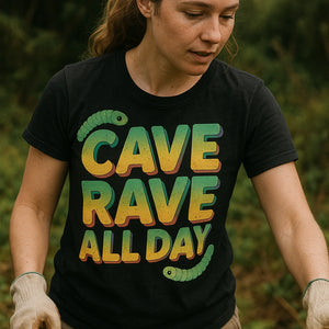 "Cave Rave All Day" black glowworms t shirt - a birthday gift for glowworms lover