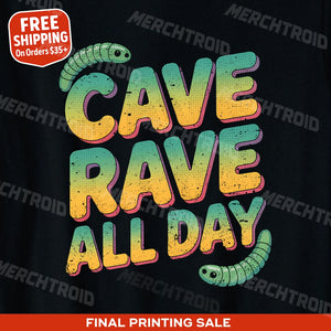 "Cave Rave All Day" glowworms t shirt - product photo 10