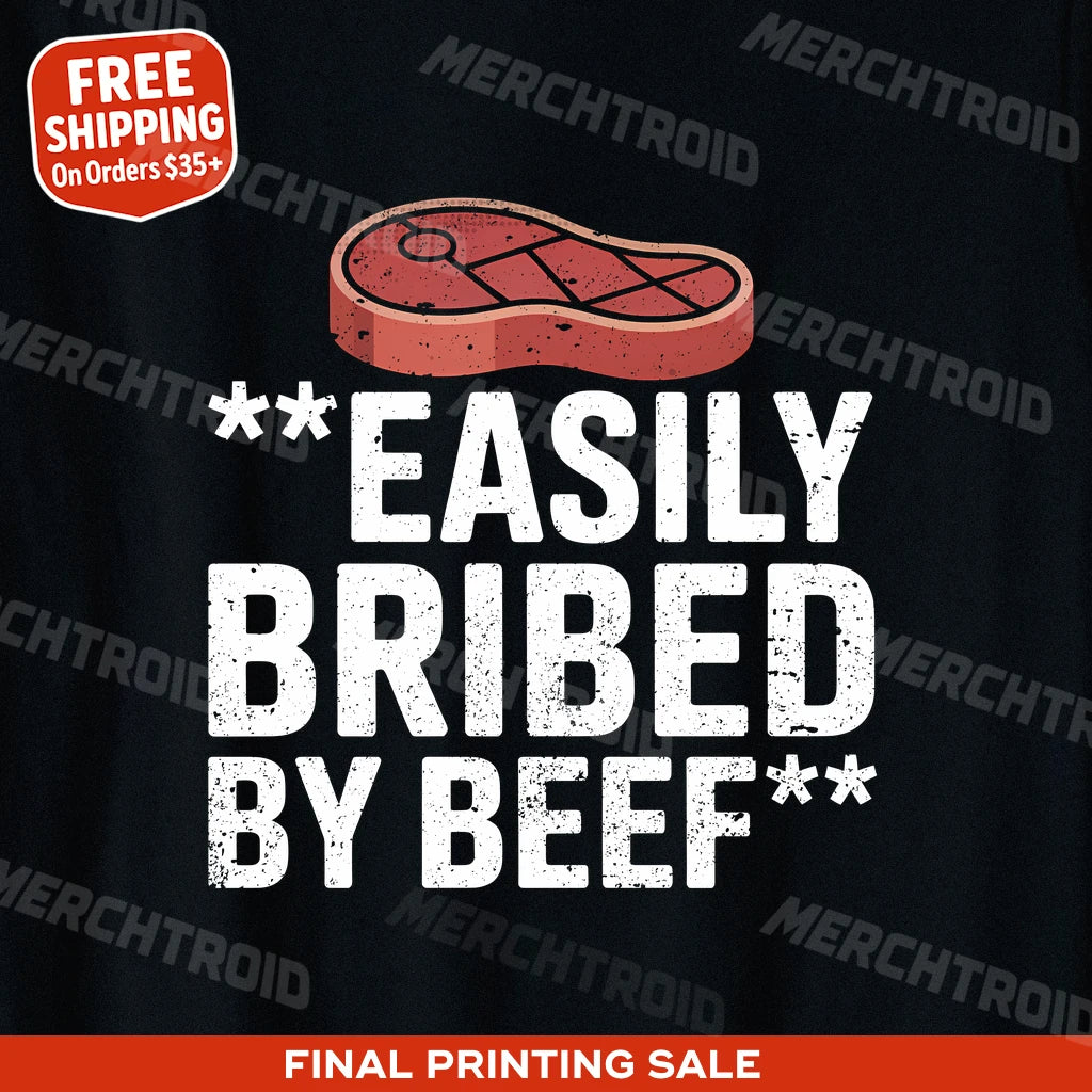 "Easily Bribed By Beef" steak shirts - product photo 9