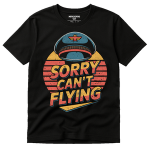 Black Pilot Shirts - "Sorry Can'T Flying" graphic tee with orange print, flat lay product photo