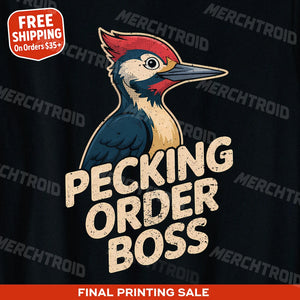 "Pecking Order Boss" woodpecker t shirt - product photo 9