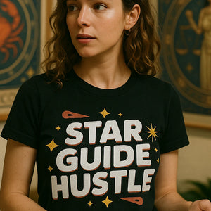 "Star Guide Hustle" black astrology tee - also one of the gifts for someone who likes astrology