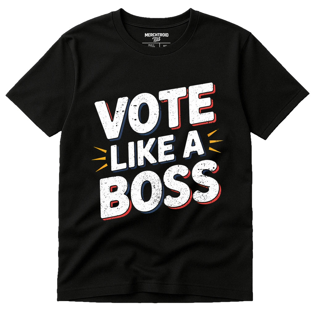 Black Politics T Shirt - "Vote Like a Boss" graphic tee with white print, flat lay product photo