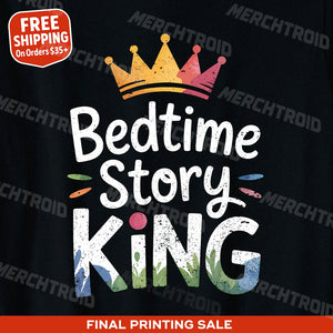 "Bedtime Story King" dad shirts fathers day - product photo 9