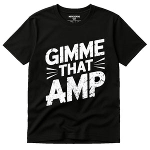 Black Musician Tee - "Gimme That Amp" graphic tee with white print, flat lay product photo