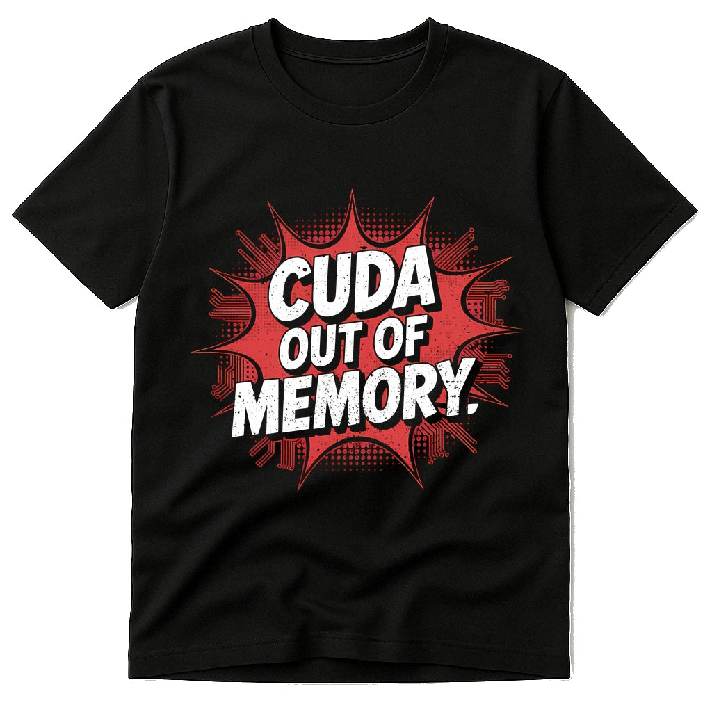 Black Artificial Intelligence Shirts - "Cuda Out of Memory" graphic tee with red print, flat lay product photo