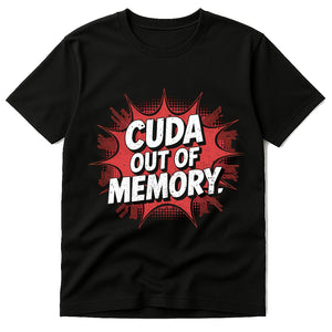 Black Artificial Intelligence Shirts - "Cuda Out of Memory" graphic tee with red print, flat lay product photo