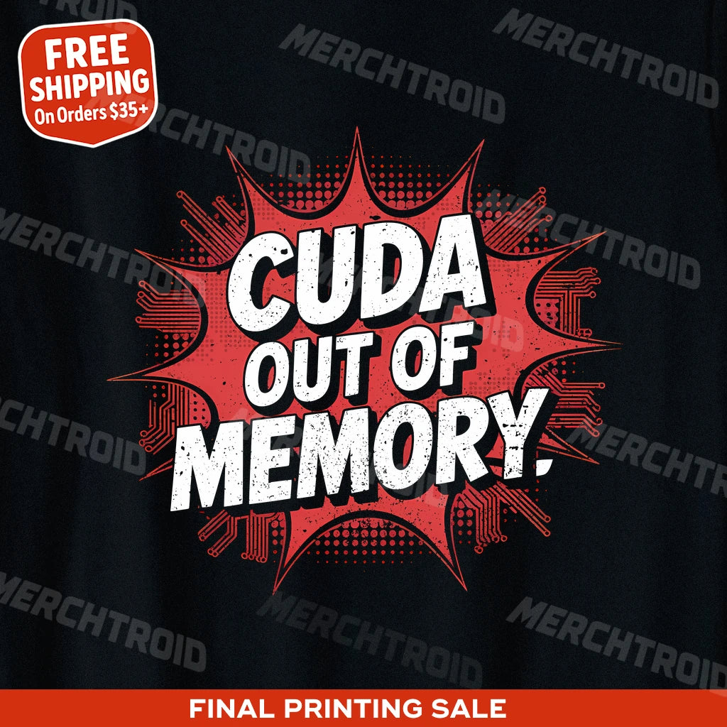 "Cuda Out of Memory" artificial intelligence shirts - product photo 9