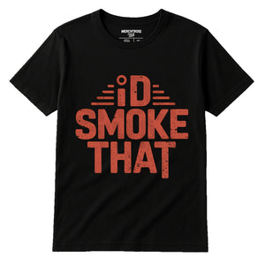 Black Steak T Shirt - "Id Smoke That" graphic tee with red print, flat lay product photo
