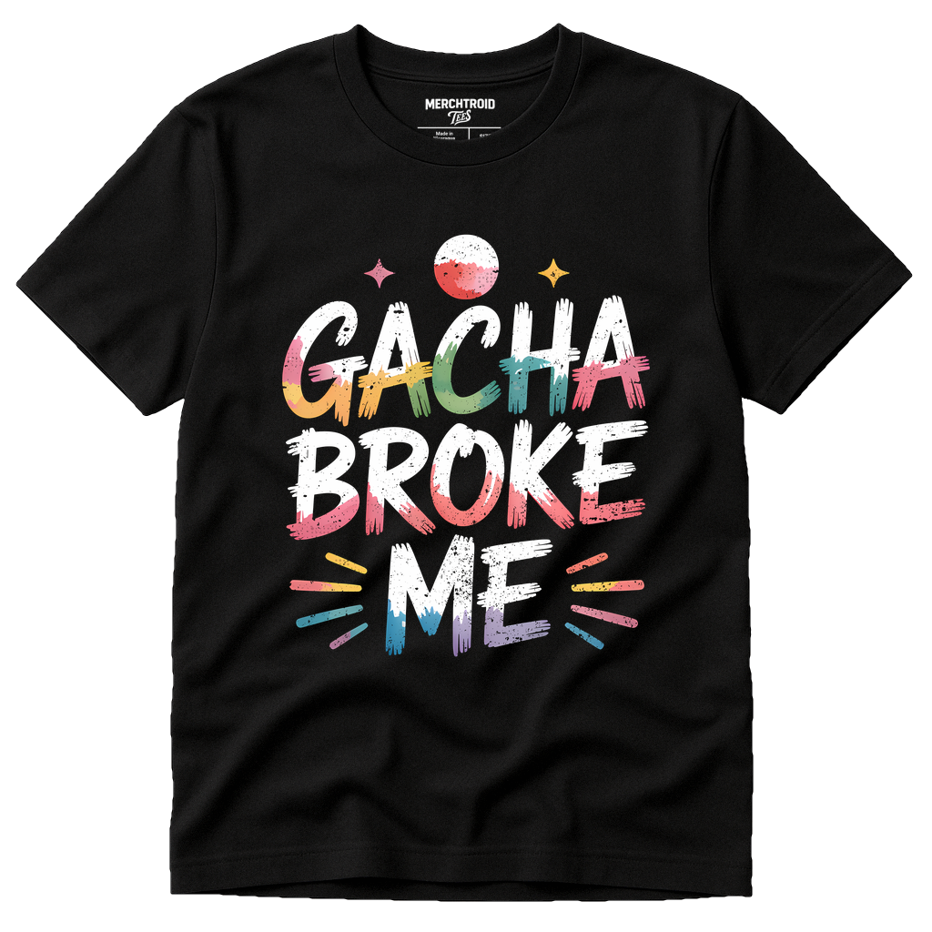 Black Tokyo T Shirt - "Gacha Broke Me" graphic tee with white print, flat lay product photo