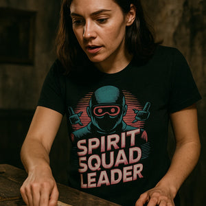 "Spirit Squad Leader" black paranormal t shirt, photographed as gifts for paranormal lovers