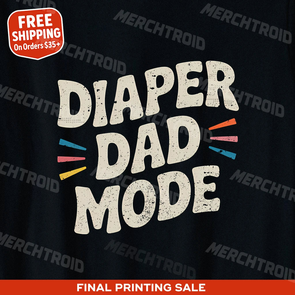 "Diaper Dad Mode" diaper duty shirts - product photo 9