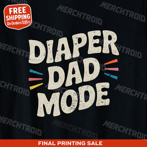 "Diaper Dad Mode" diaper duty shirts - product photo 9