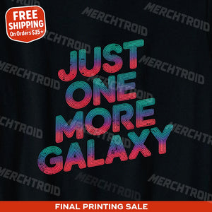 "Just One More Galaxy" stargazing shirts - product photo 9