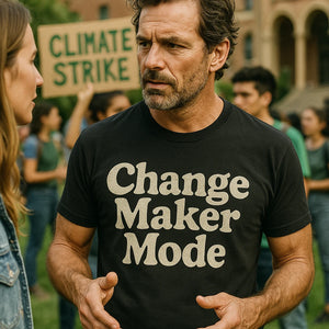 "Change Maker Mode" activism shirts - product photo 8