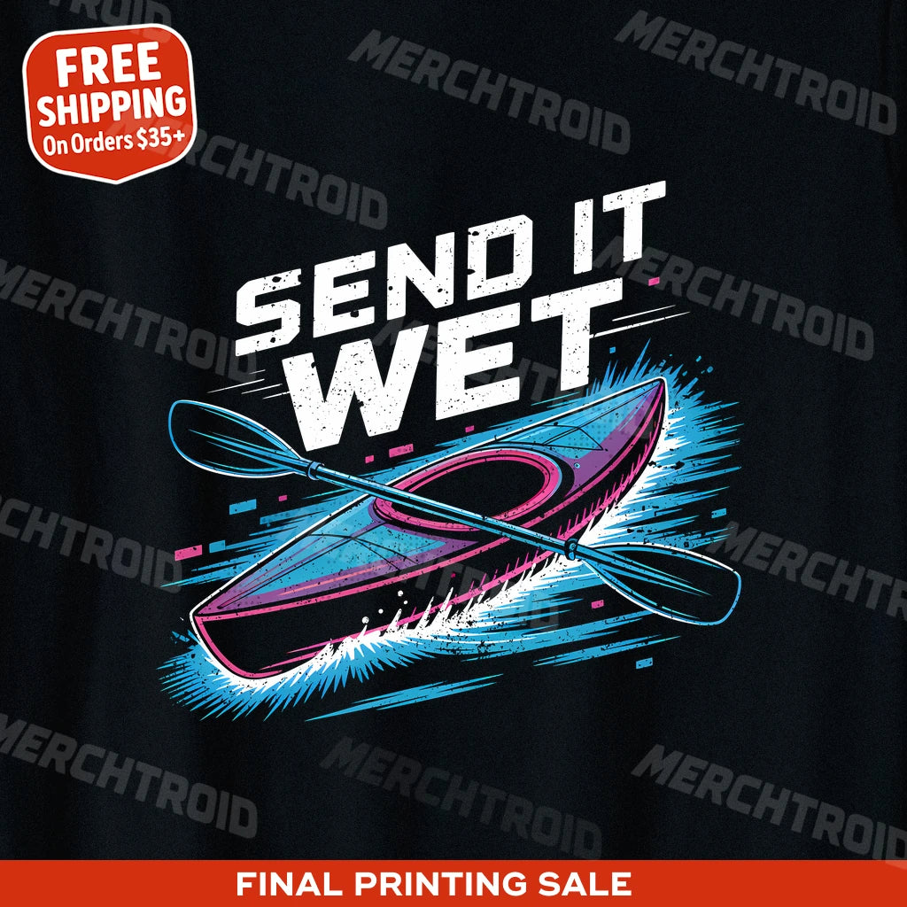 "Send It Wet" black kayaking t shirt, photographed as kayaking lover gift
