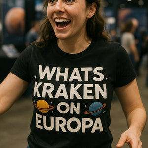 "Whats Kraken on Europa" black space science t shirt - a birthday gift for space science lover