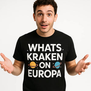 Close-up of the "Whats Kraken on Europa" white print on a premium Bella+Canvas black space science t shirt
