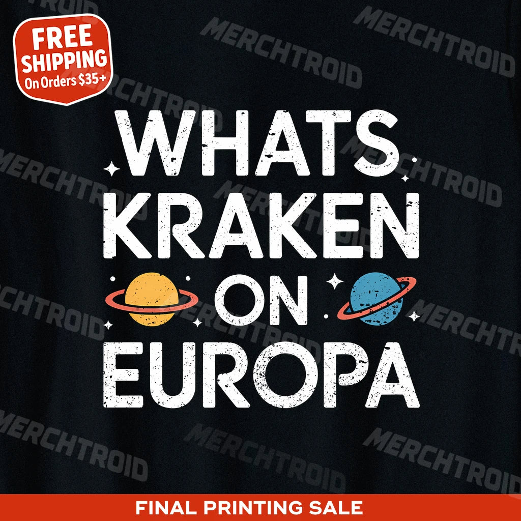 "Whats Kraken on Europa" space science t shirt - product photo 10
