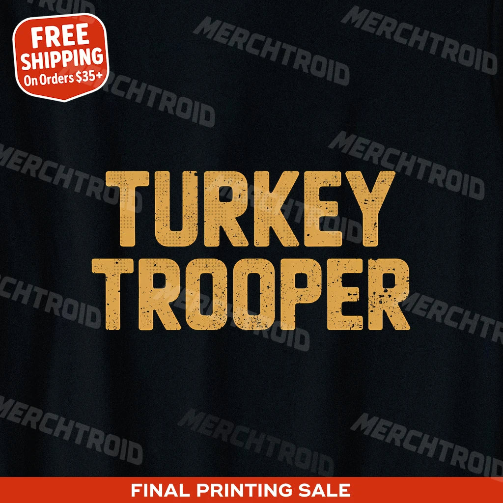 "Turkey Trooper" funny thanksgiving t shirts - product photo 9